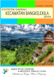 Statistik Daerah Kecamatan Bangkelekila 2015